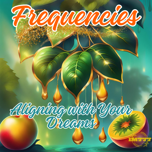 Frequencies: Aligning with Your Dreams